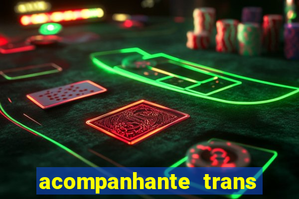 acompanhante trans em santos